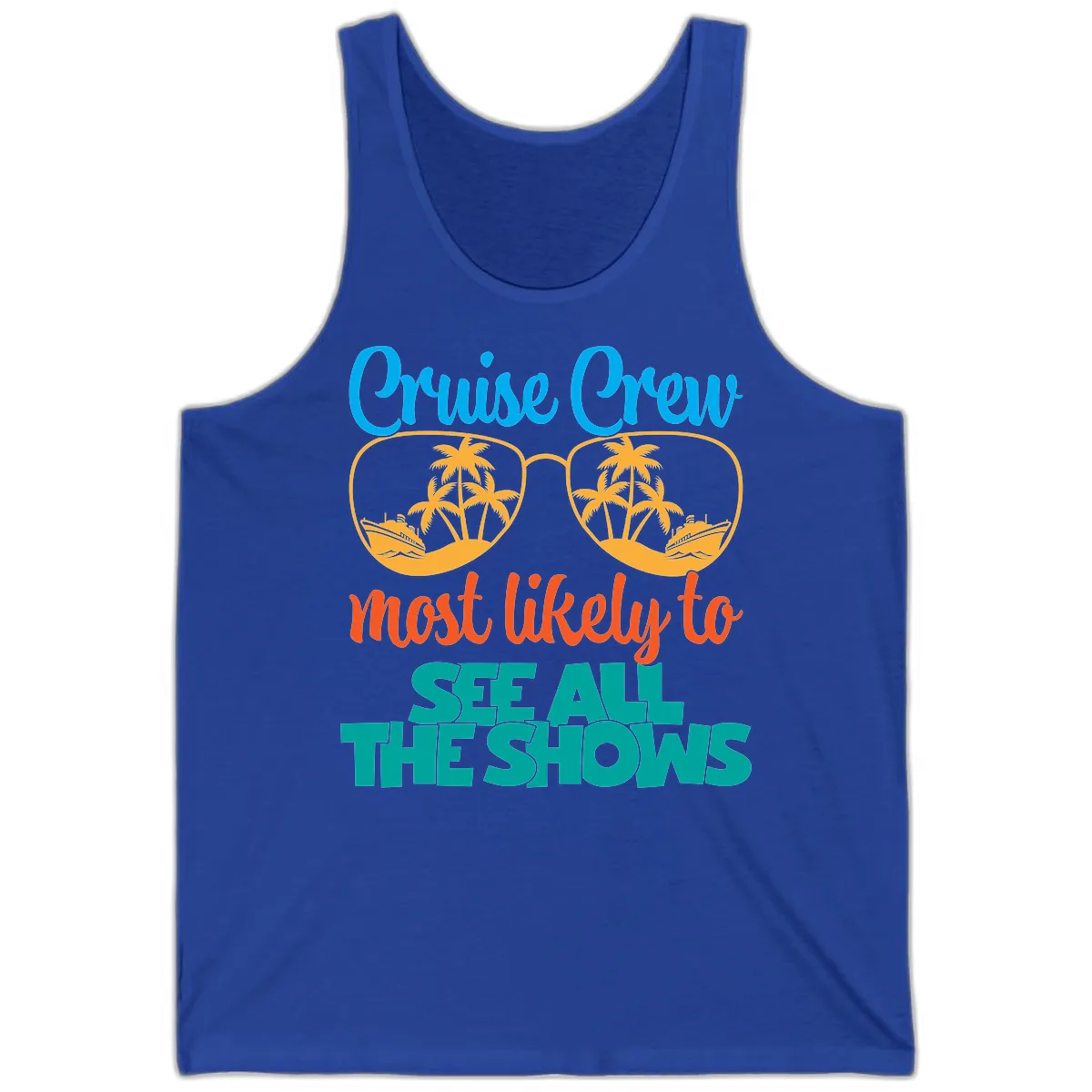 Cruise Crew Most Likely To See All The Shows Tank in True Royal