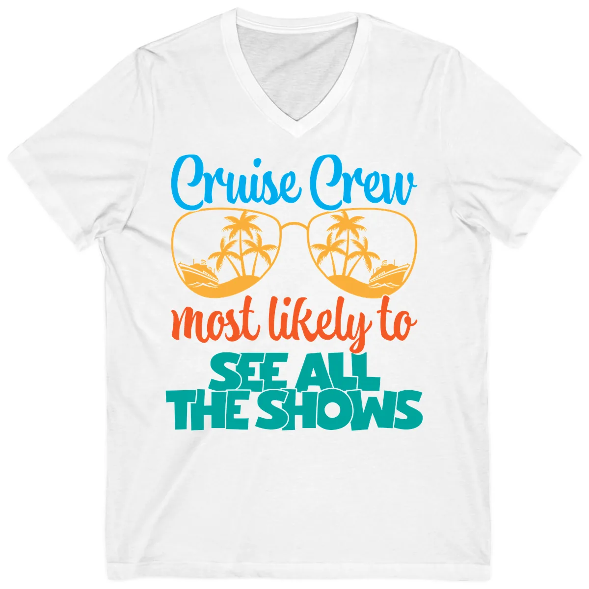 Cruise Crew Most Likely To See All The Shows V-Neck in White