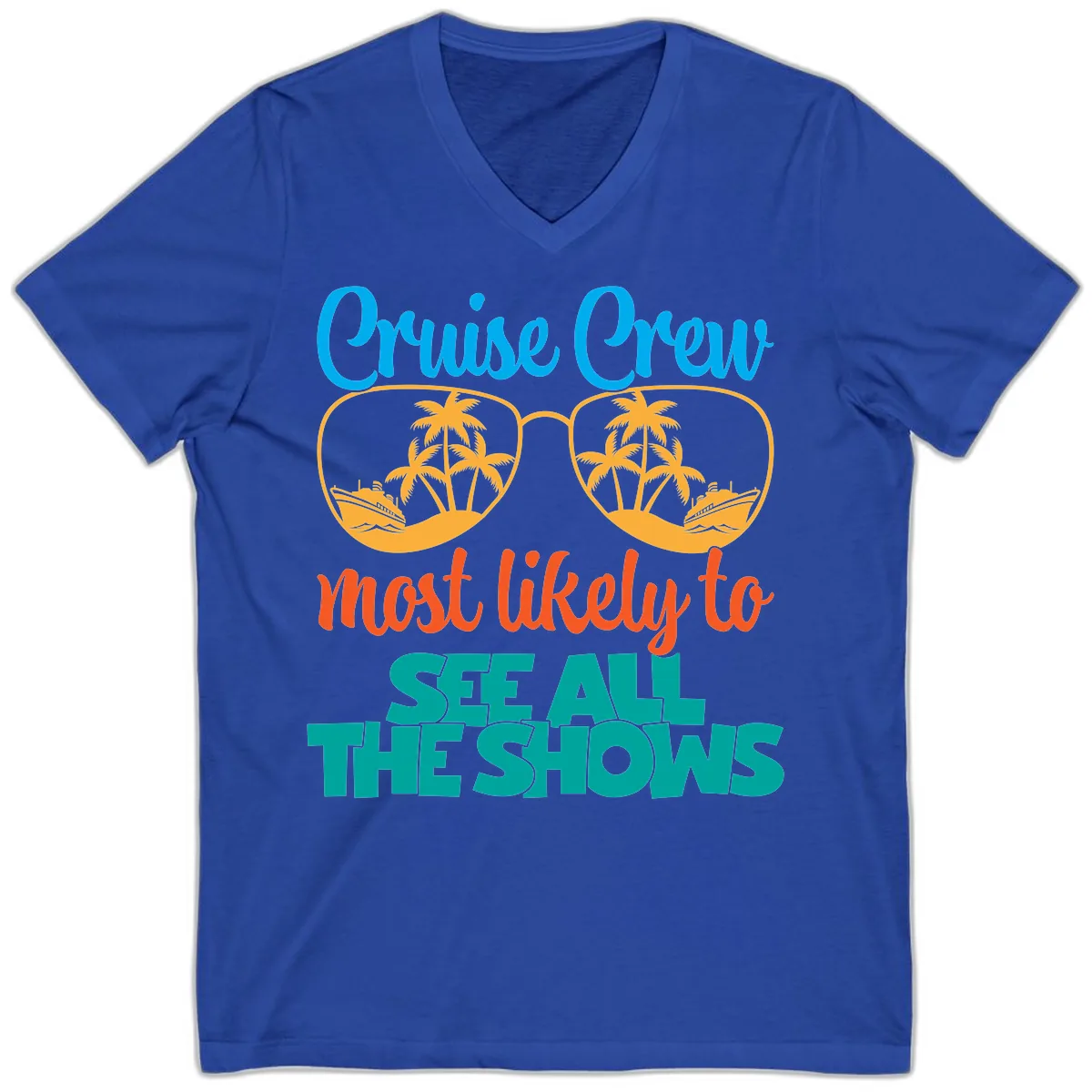Cruise Crew Most Likely To See All The Shows V-Neck in True Royal