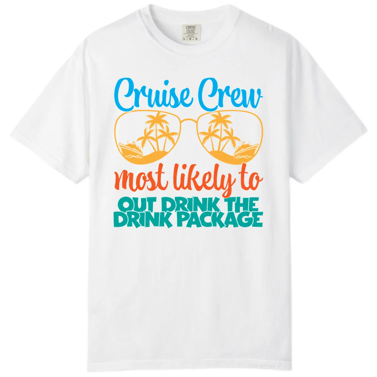 Cruise Crew Most Likely To Drink Package Comfort Color in White