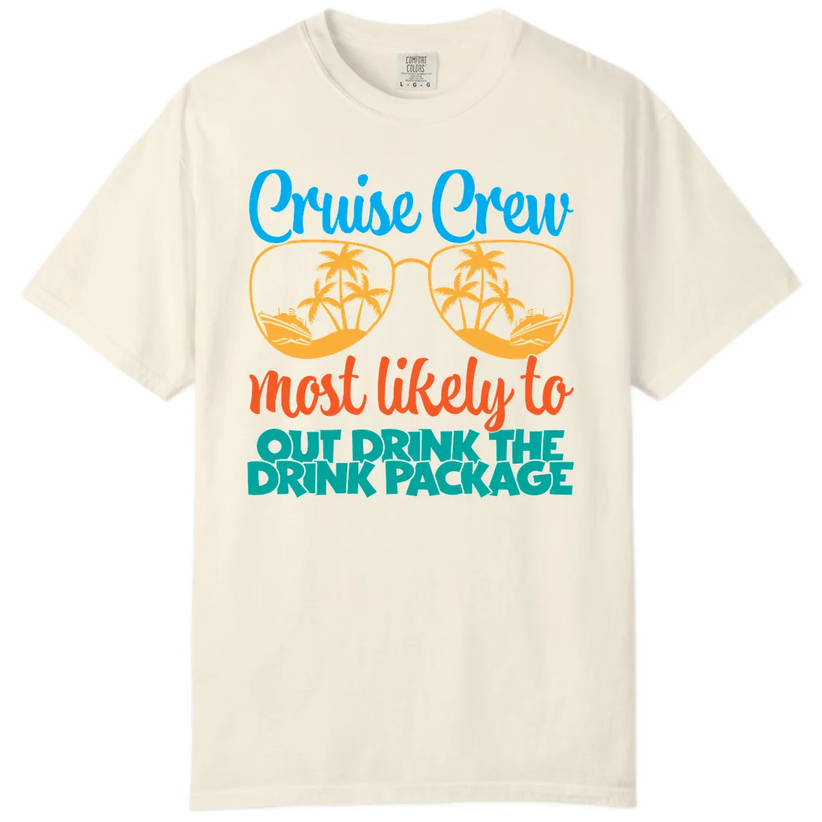 Cruise Crew Most Likely To Drink Package Comfort Color in Ivory