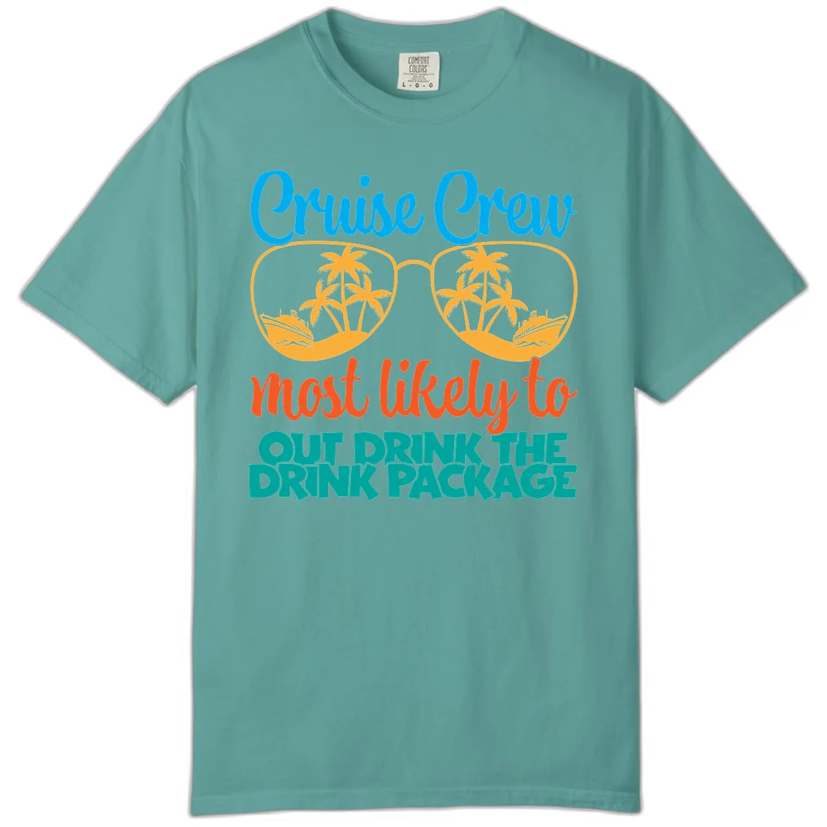 Cruise Crew Most Likely To Drink Package Comfort Color in Seafoam