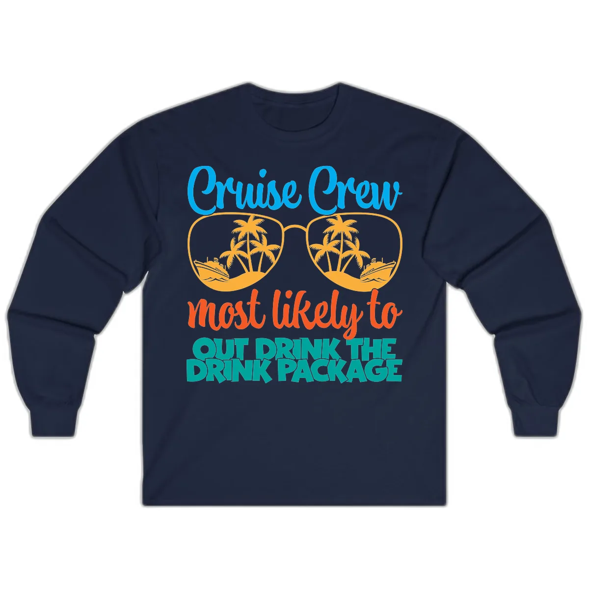 Cruise Crew Most Likely To Drink Package Long Sleeve in Navy