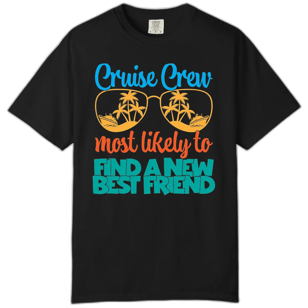Cruise Crew Most Likely to Find a New Best Friend Comfort Color in Black
