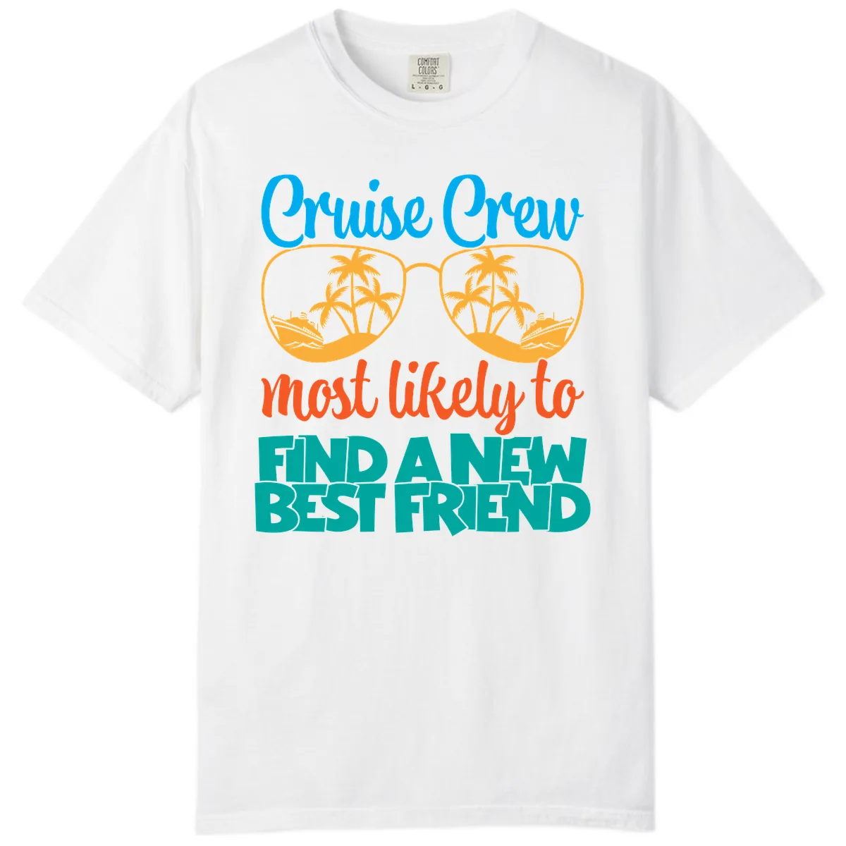 Cruise Crew Most Likely to Find a New Best Friend Comfort Color in White