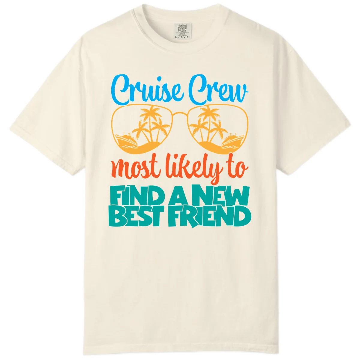 Cruise Crew Most Likely to Find a New Best Friend Comfort Color in Ivory