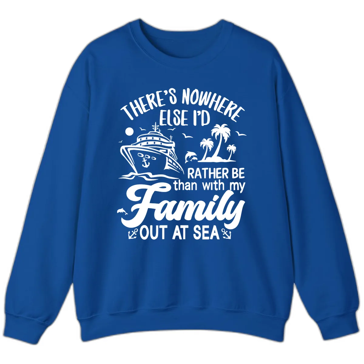Rather Be Out At Sea Sweatshirt in Royal