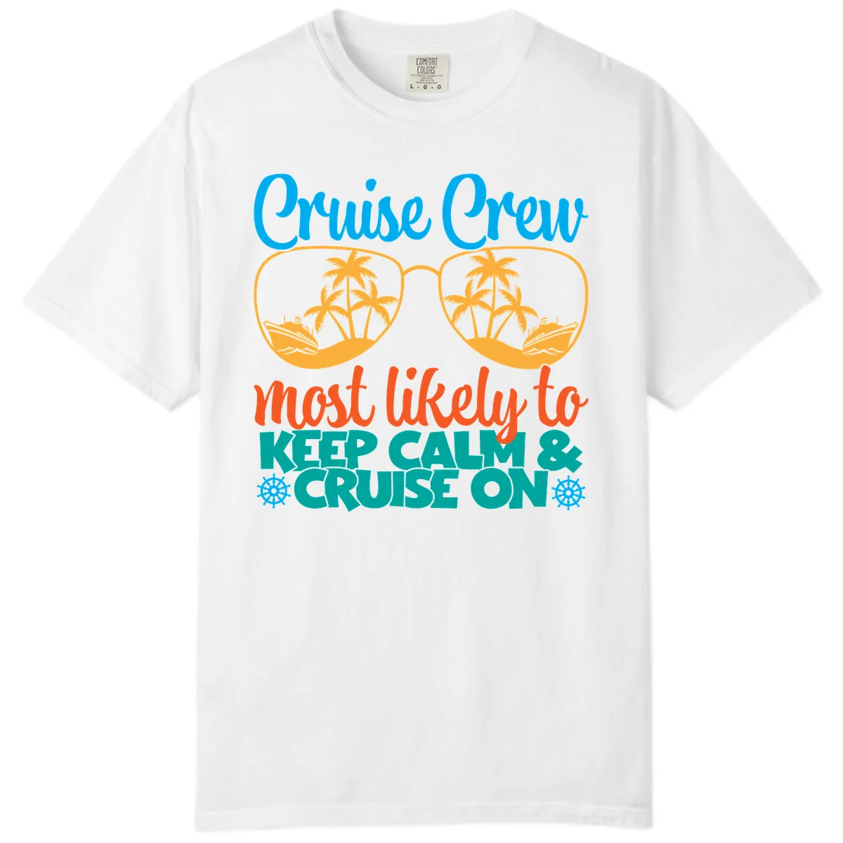Cruise Crew Most Likely To Keep Calm Comfort Color in White