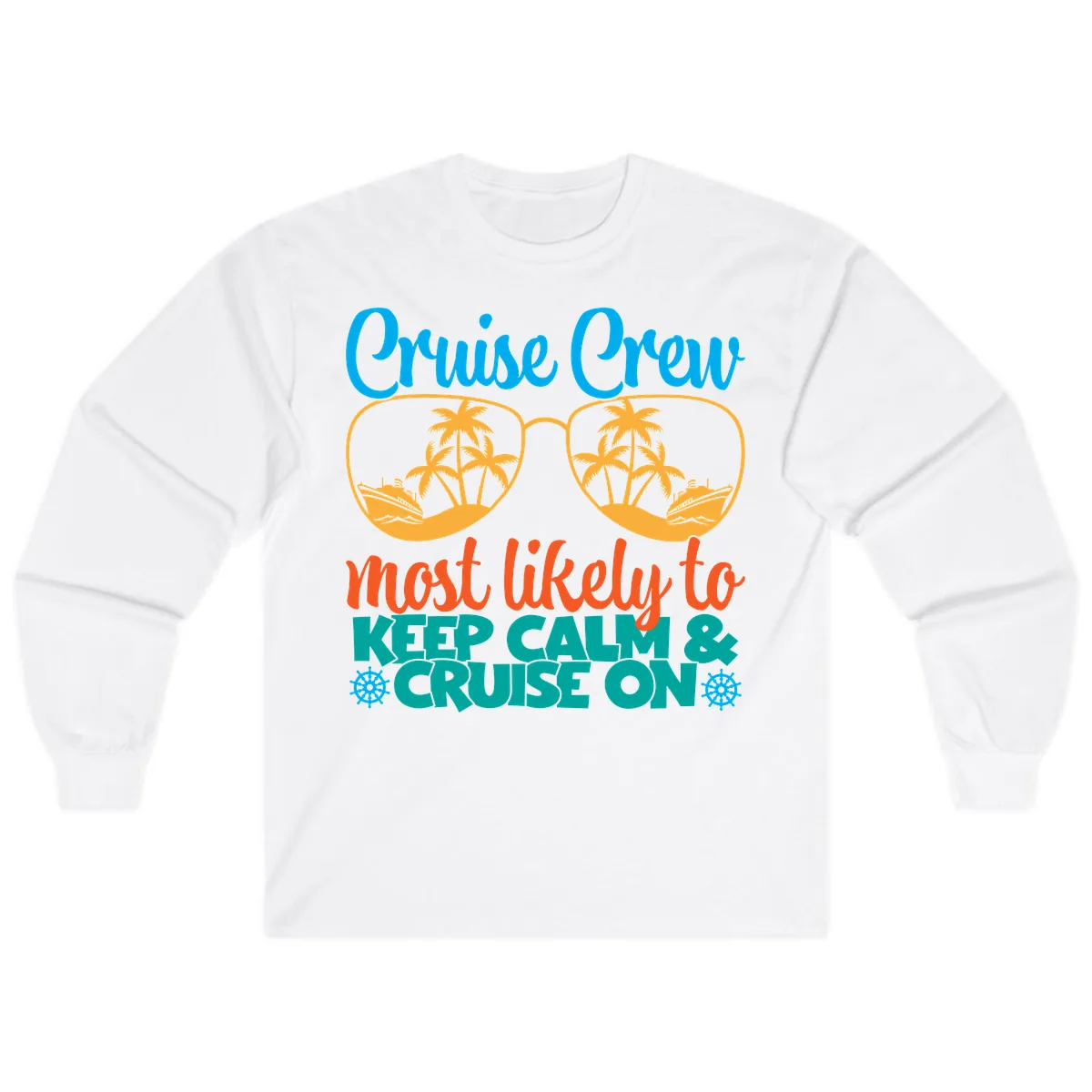 Cruise Crew Most Likely To Keep Calm Long Sleeve in White