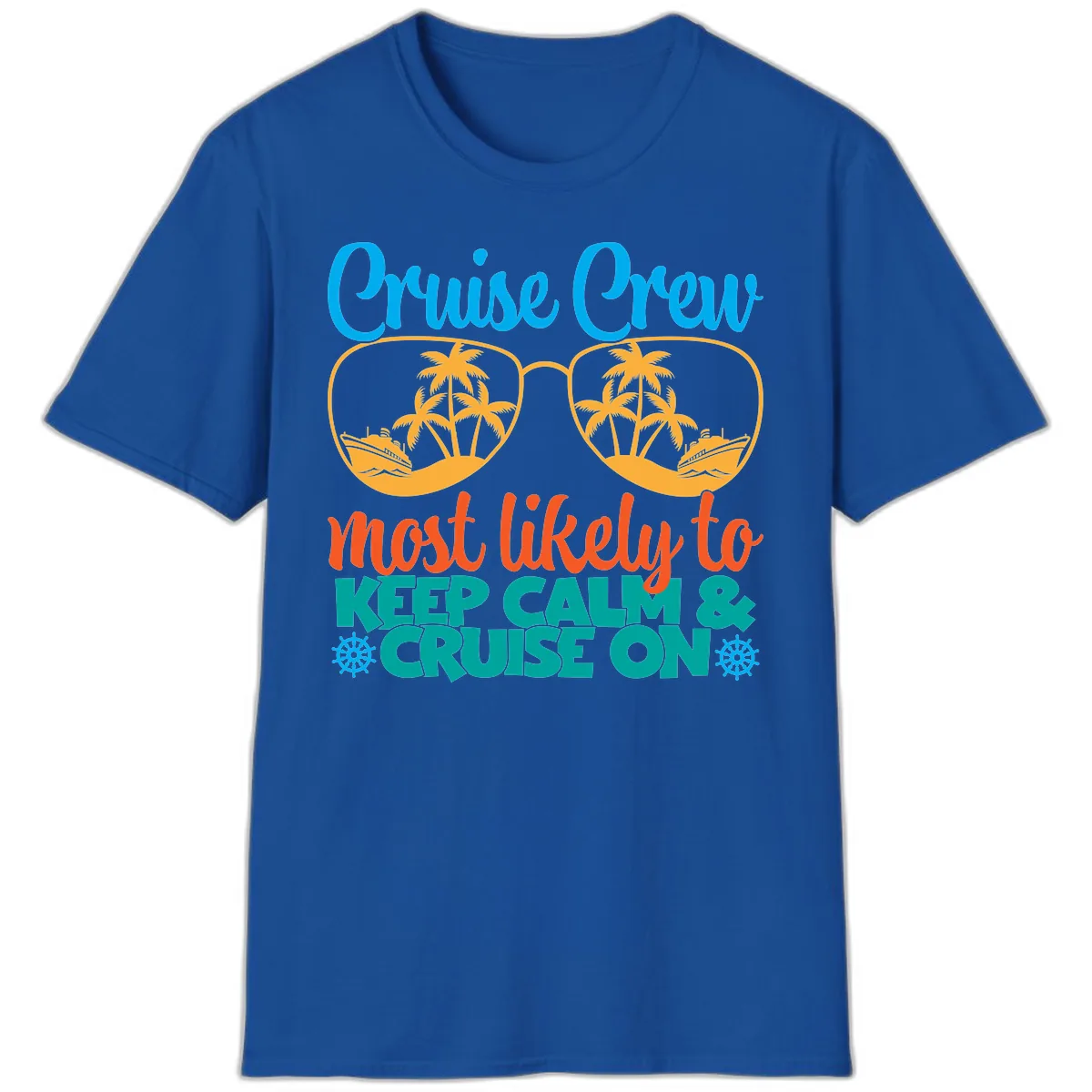 Cruise Crew Most Likely To Keep Calm T-Shirt in Royal