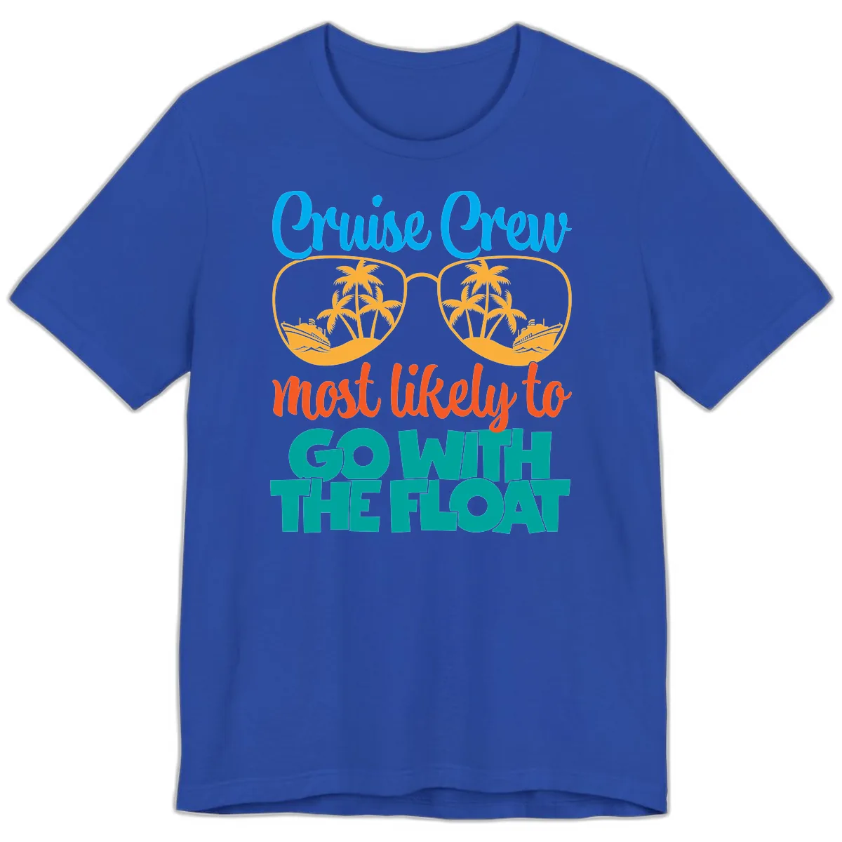 Cruise Crew Most Likely To Go With The Float Premium T-Shirt in True Royal