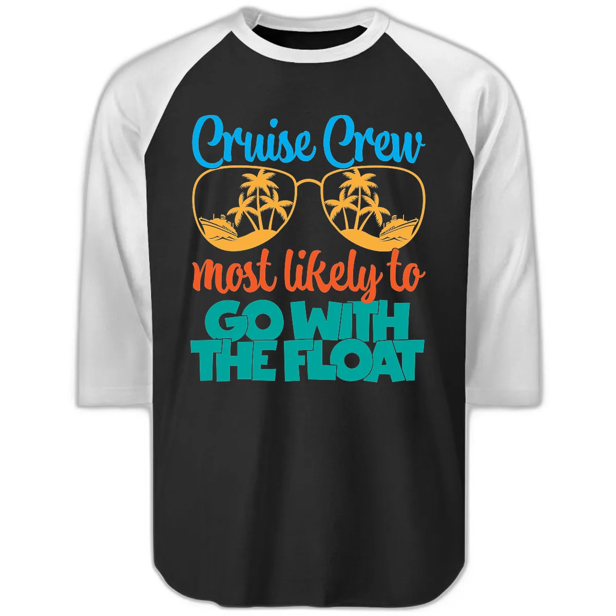Cruise Crew Most Likely To Go With The Float Raglan 3/4 in Black White