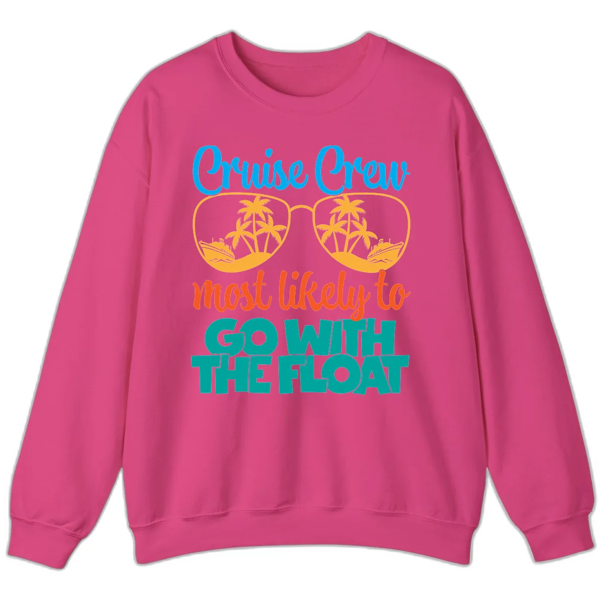 Cruise Crew Most Likely To Go With The Float Sweatshirt in Heliconia