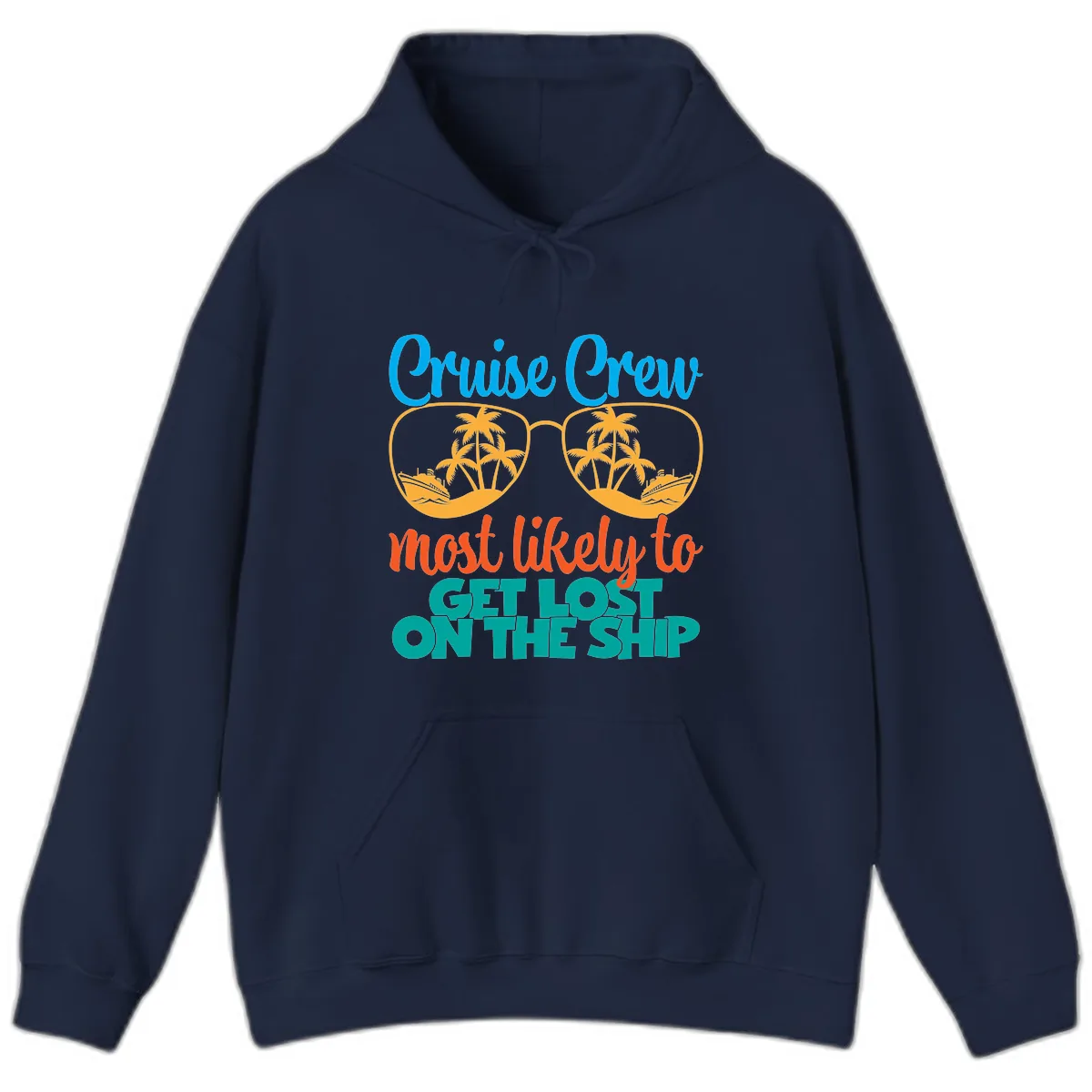 Cruise Crew Most Likely To Get Lost On The Ship Hoodie in Navy