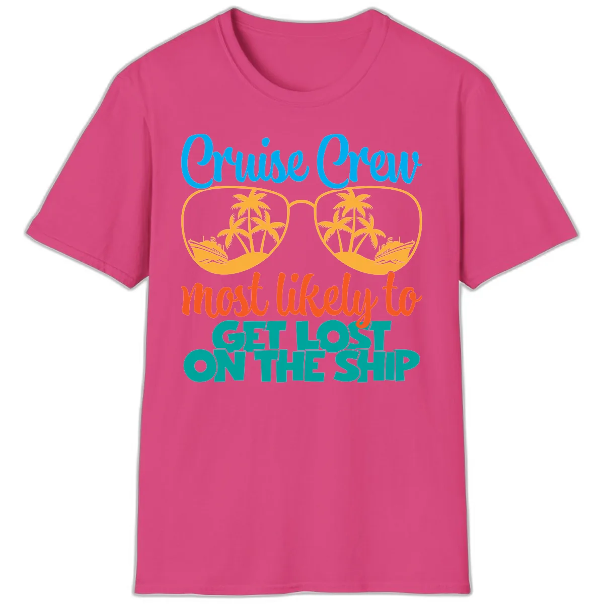 Cruise Crew Most Likely To Get Lost On The Ship T-Shirt in Heliconia