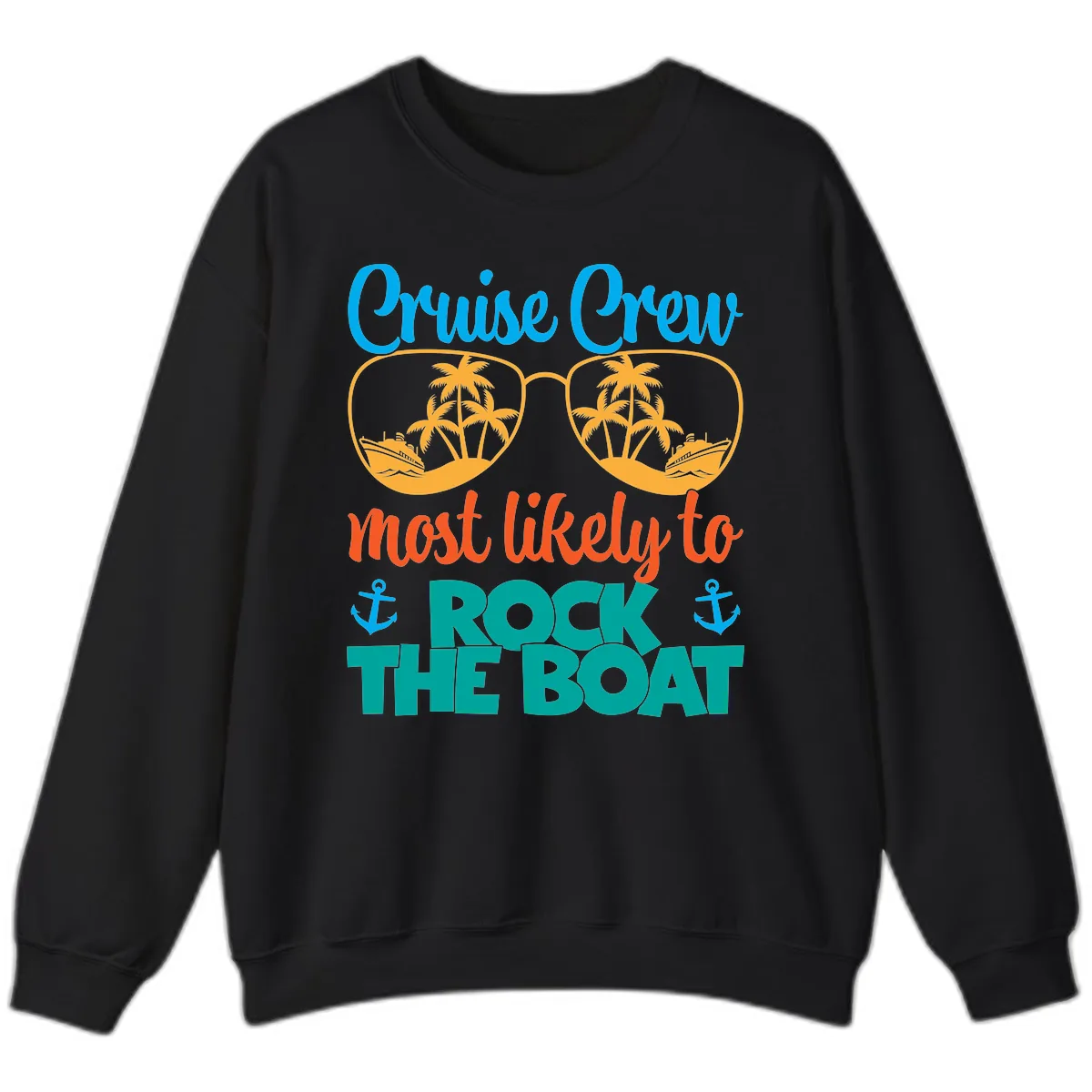 Cruise Crew Most Likely To Rock The Boat Sweatshirt in Black