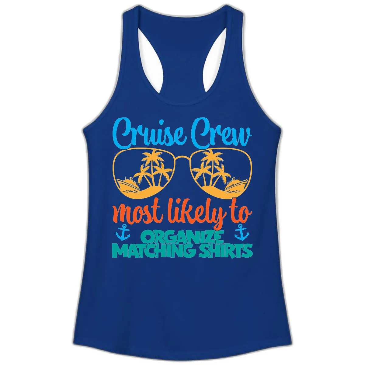 Cruise Crew Most Likely To Organize Matching Shirts Ladies Tank in Solid Royal