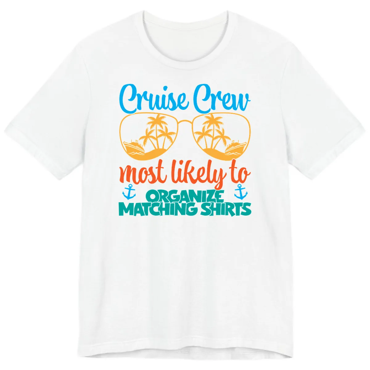 Cruise Crew Most Likely To Organize Matching Shirts Premium T-Shirt in White