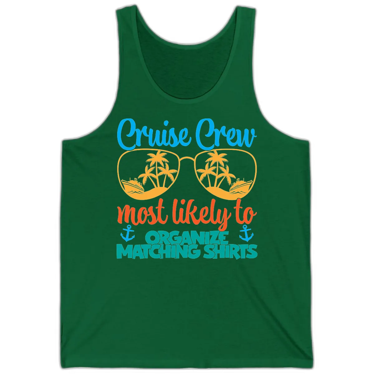 Cruise Crew Most Likely To Organize Matching Shirts Tank in Kelly