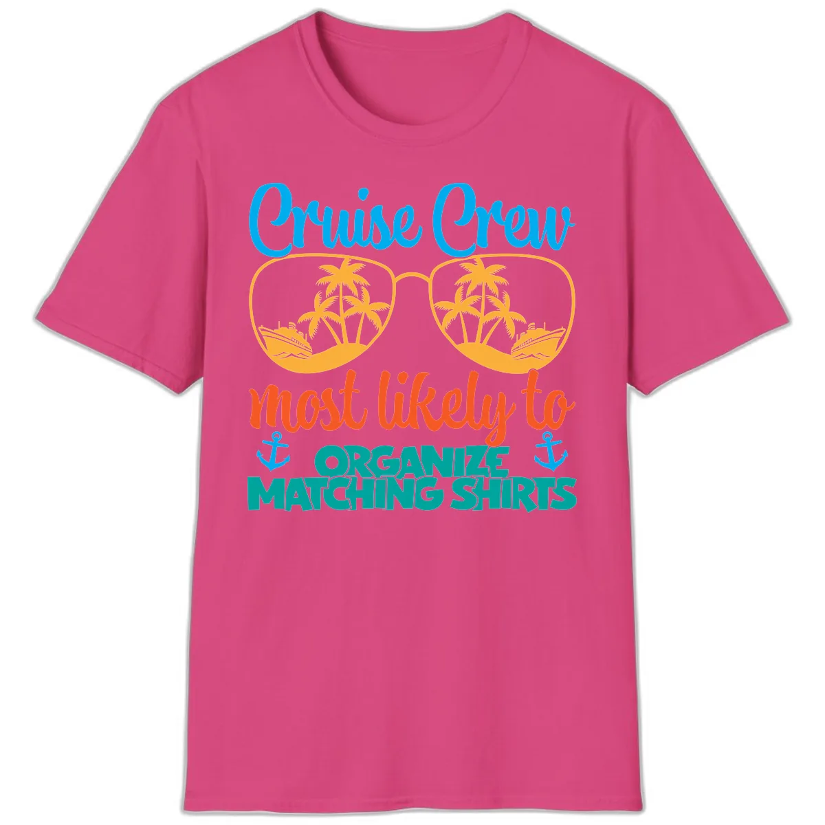 Cruise Crew Most Likely To Organize Matching Shirts T-Shirt in Heliconia