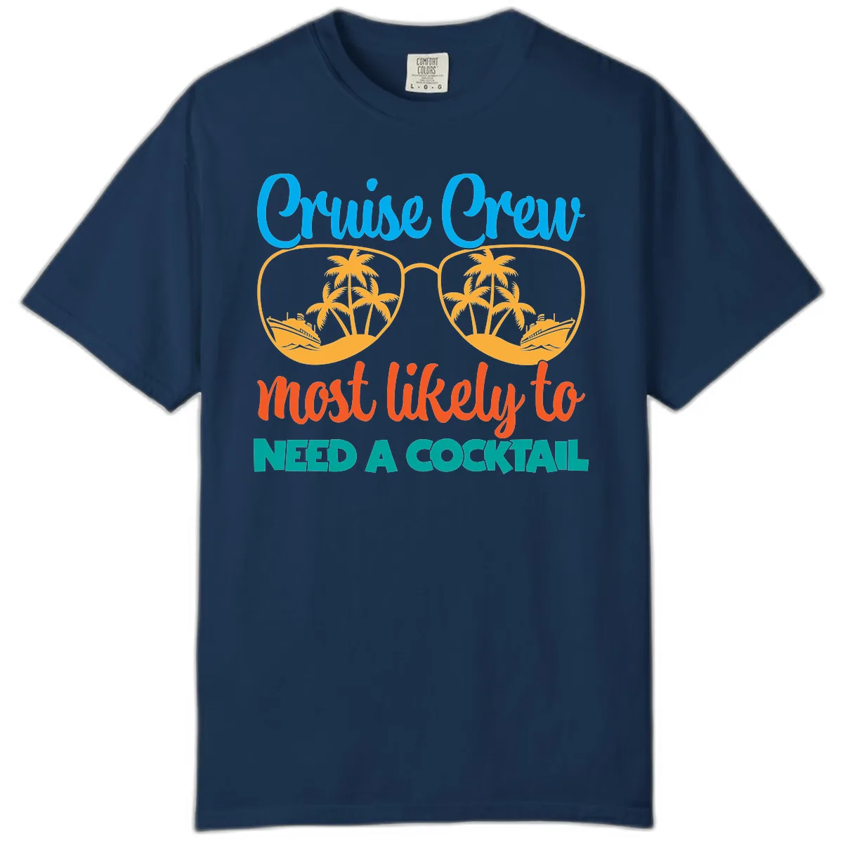 Cruise Crew Most Likely To Need A Cocktail Comfort Color in Navy