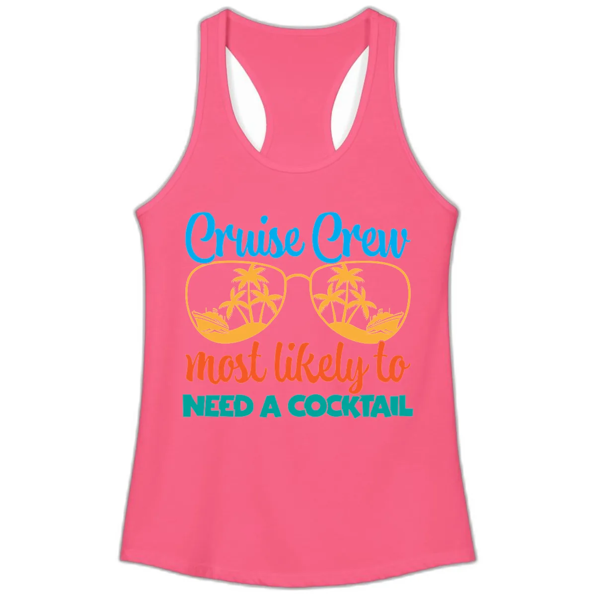 Cruise Crew Most Likely To Need A Cocktail Ladies Tank in Solid Hot Pink