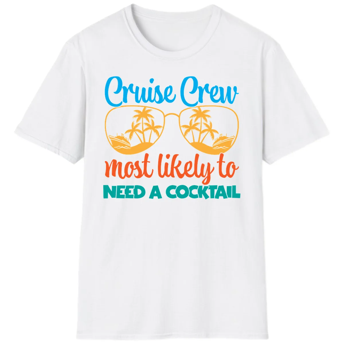 Cruise Crew Most Likely To Need A Cocktail T-Shirt in White