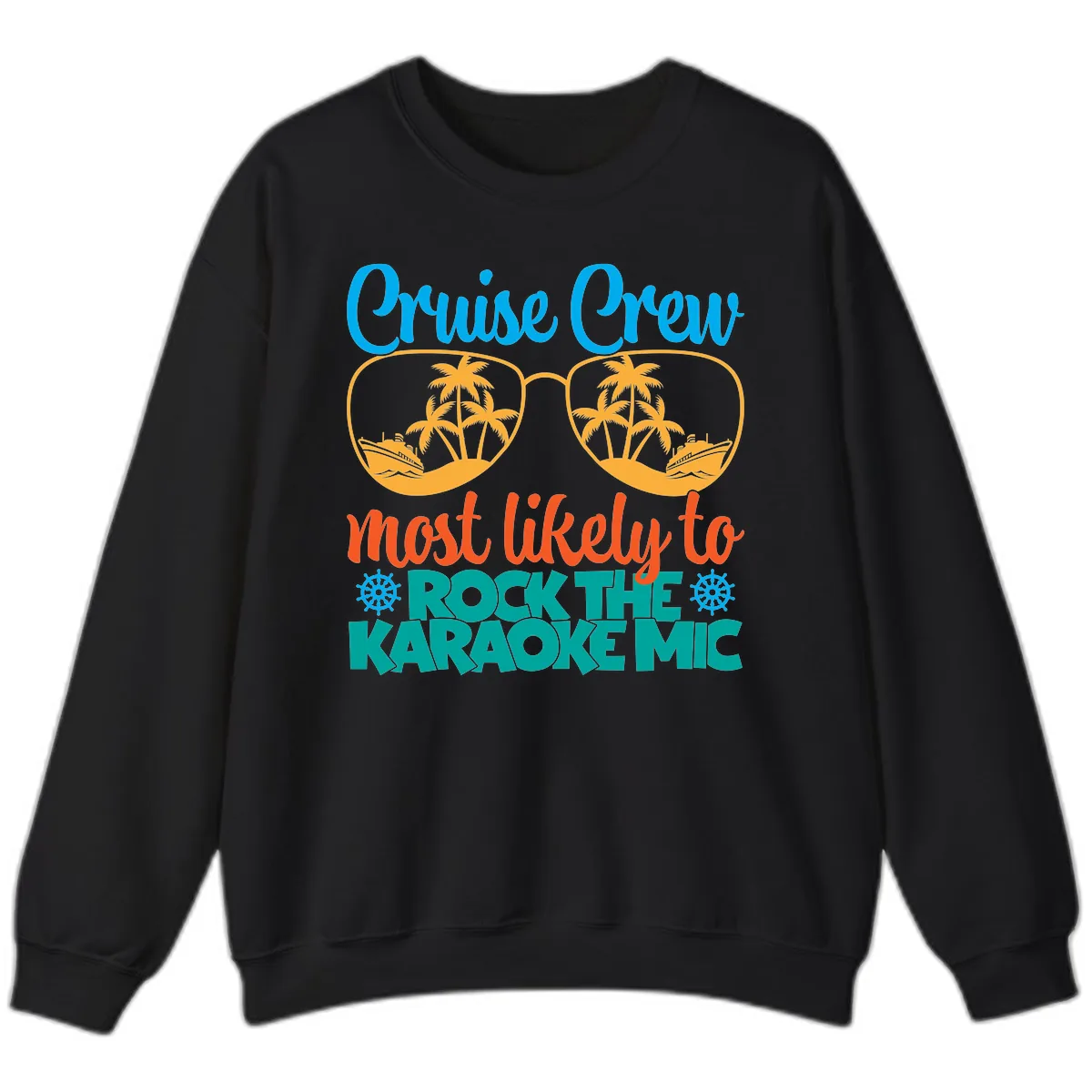 Cruise Crew Most Likely To Rock The Karaoke Mic Sweatshirt in Black
