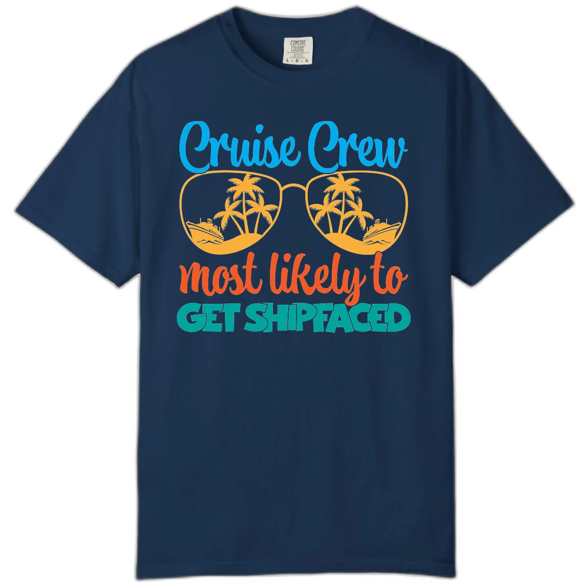 Cruise Crew Most Likely To Get Shipfaced Comfort Color in Navy