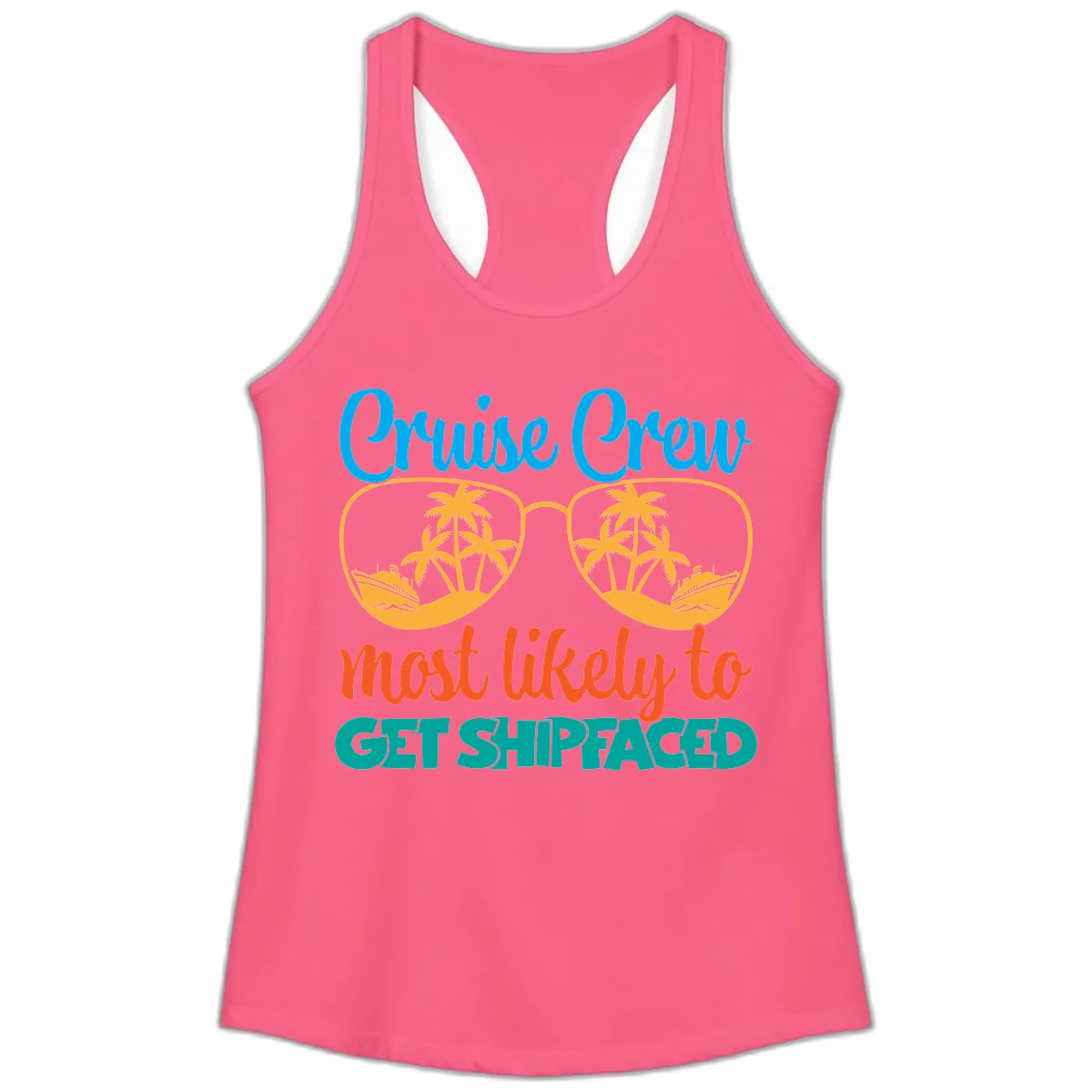 Cruise Crew Most Likely To Get Shipfaced Ladies Tank in Solid Hot Pink