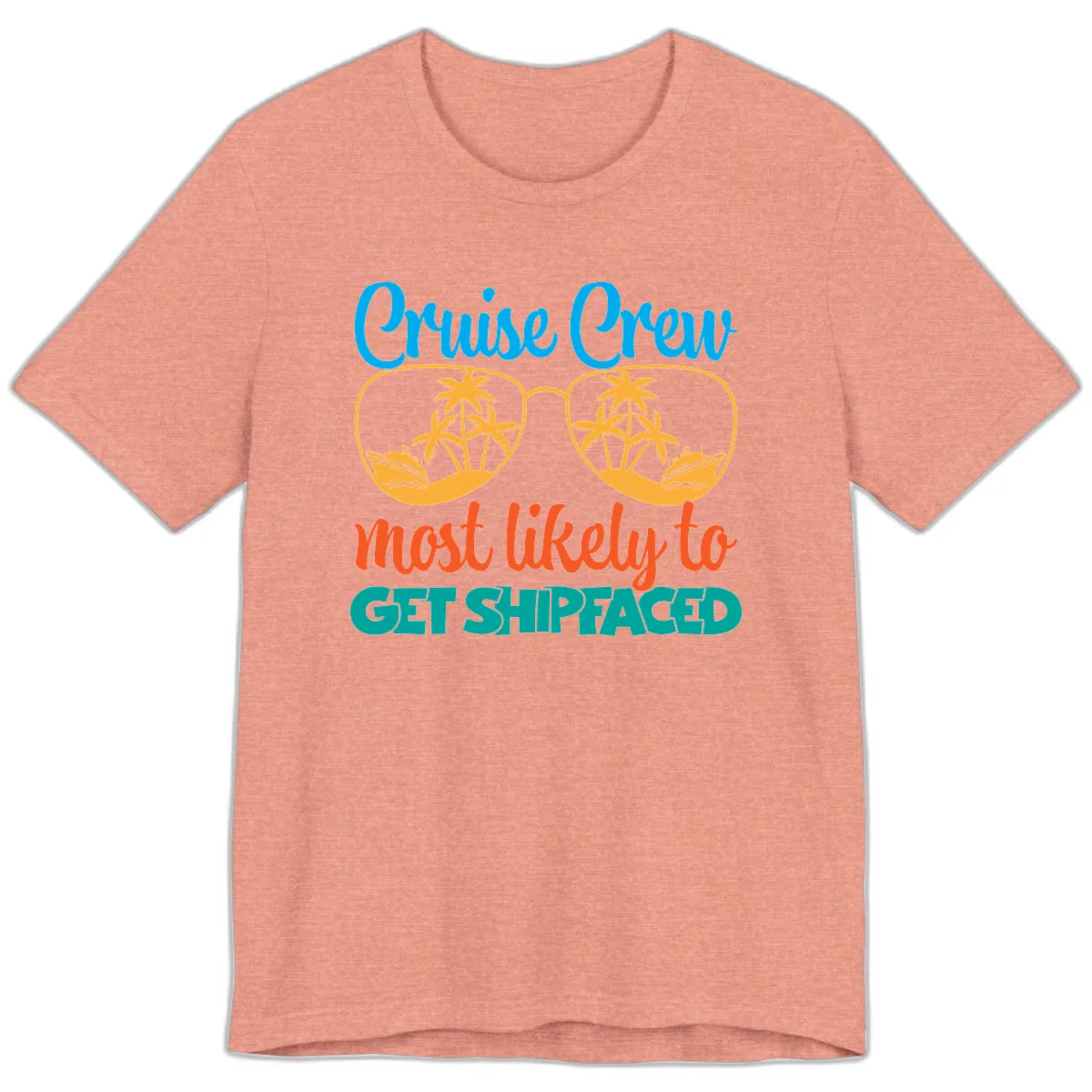 Cruise Crew Most Likely To Get Shipfaced Premium T-Shirt in Heather Sunset
