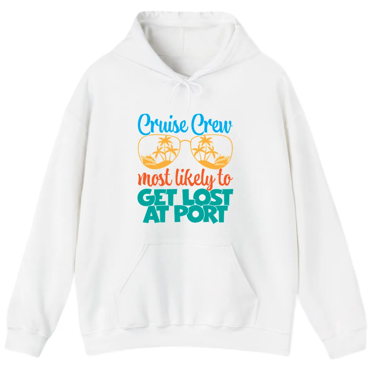 Cruise Crew Most Likely To Get Lost At Port Hoodie in White
