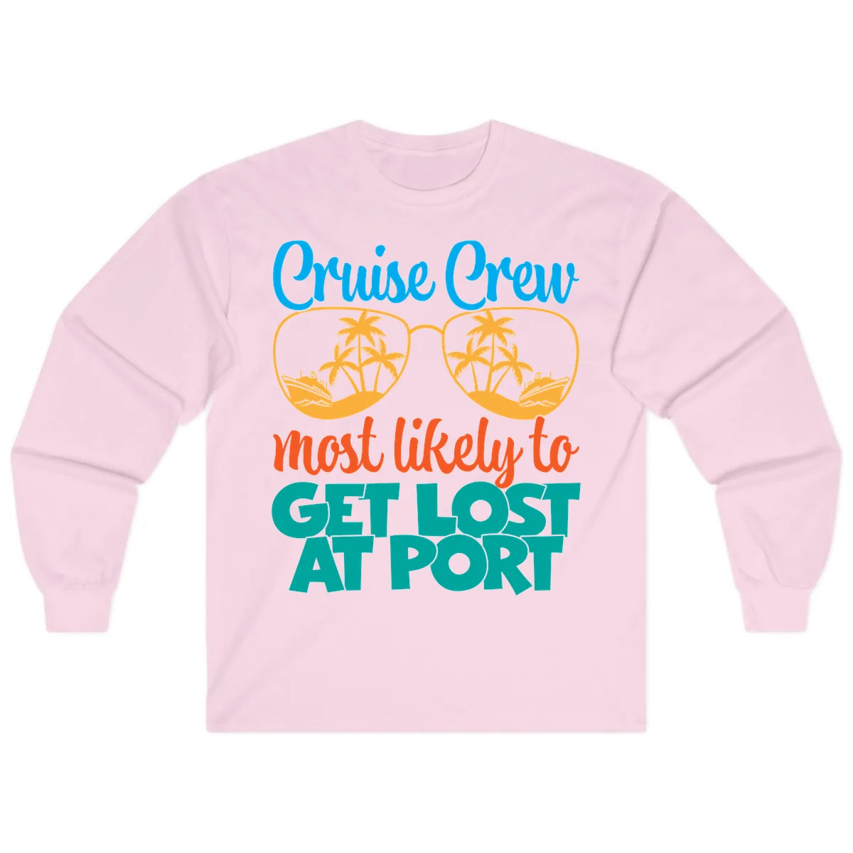 Cruise Crew Most Likely To Get Lost At Port Long Sleeve in Light Pink