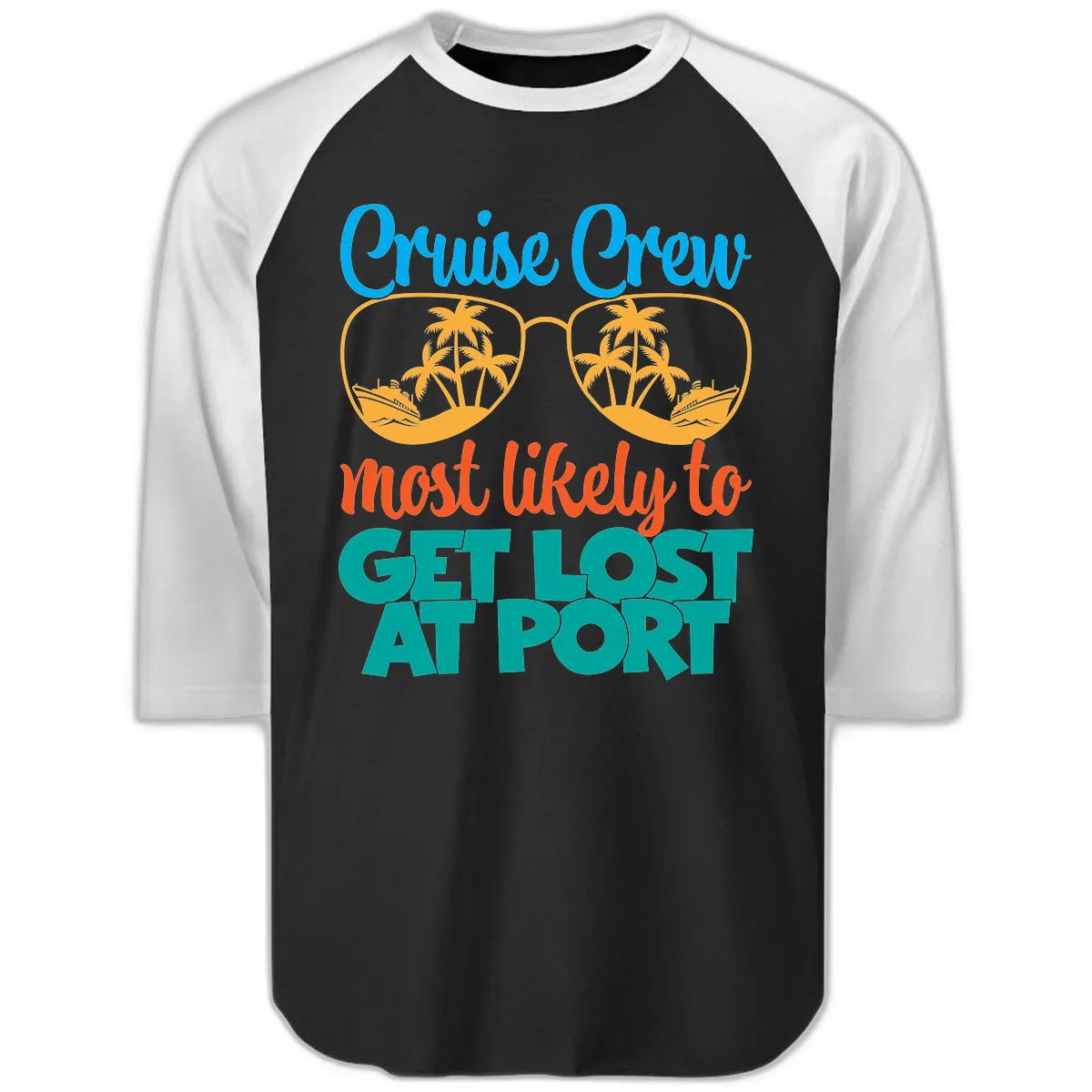 Cruise Crew Most Likely To Get Lost At Port Raglan 3/4 in Black White