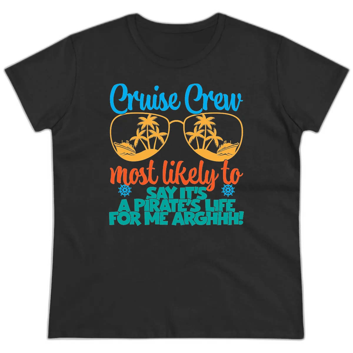 Cruise Crew Most Likely To Say Ahh Ladies Tee in Black