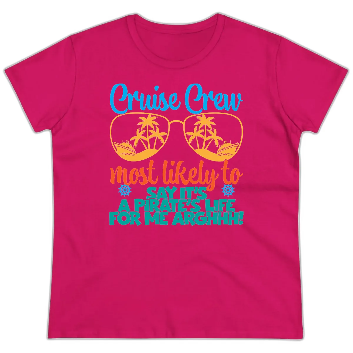 Cruise Crew Most Likely To Say Ahh Ladies Tee in Heliconia