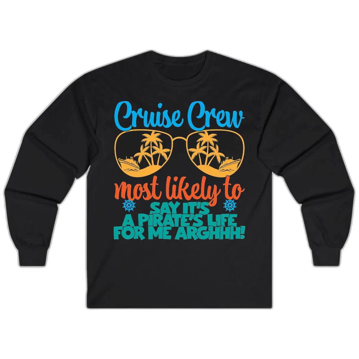Cruise Crew Most Likely To Say Ahh Long Sleeve in Black