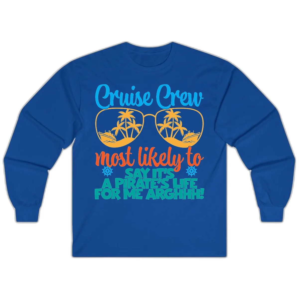 Cruise Crew Most Likely To Say Ahh Long Sleeve in Royal