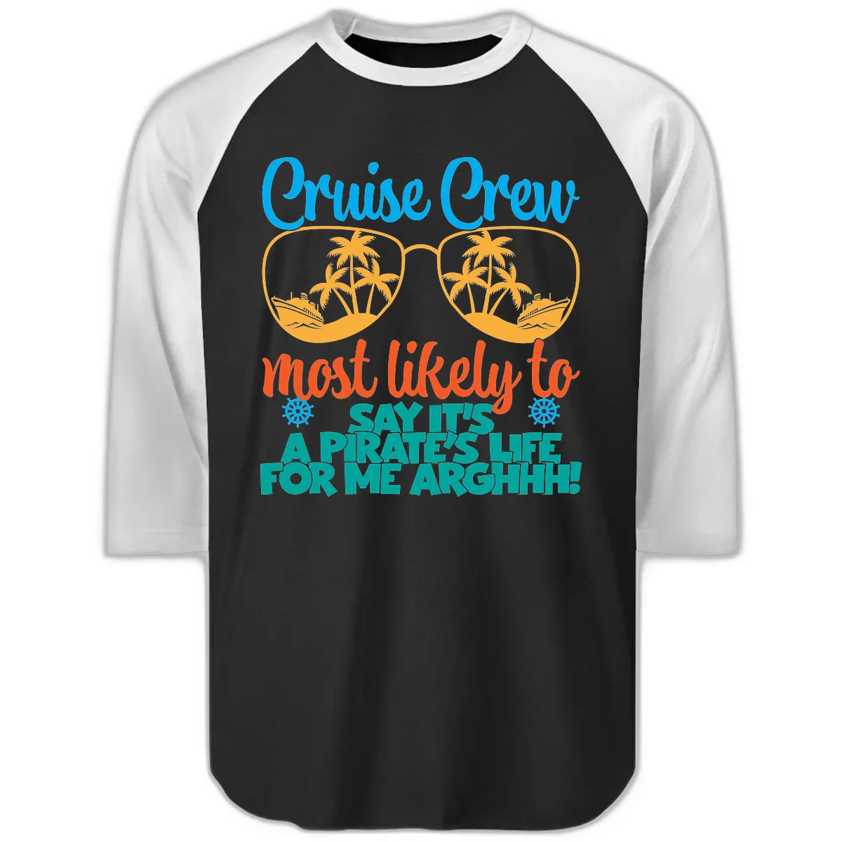 Cruise Crew Most Likely To Say Ahh Raglan 3/4 in Black White