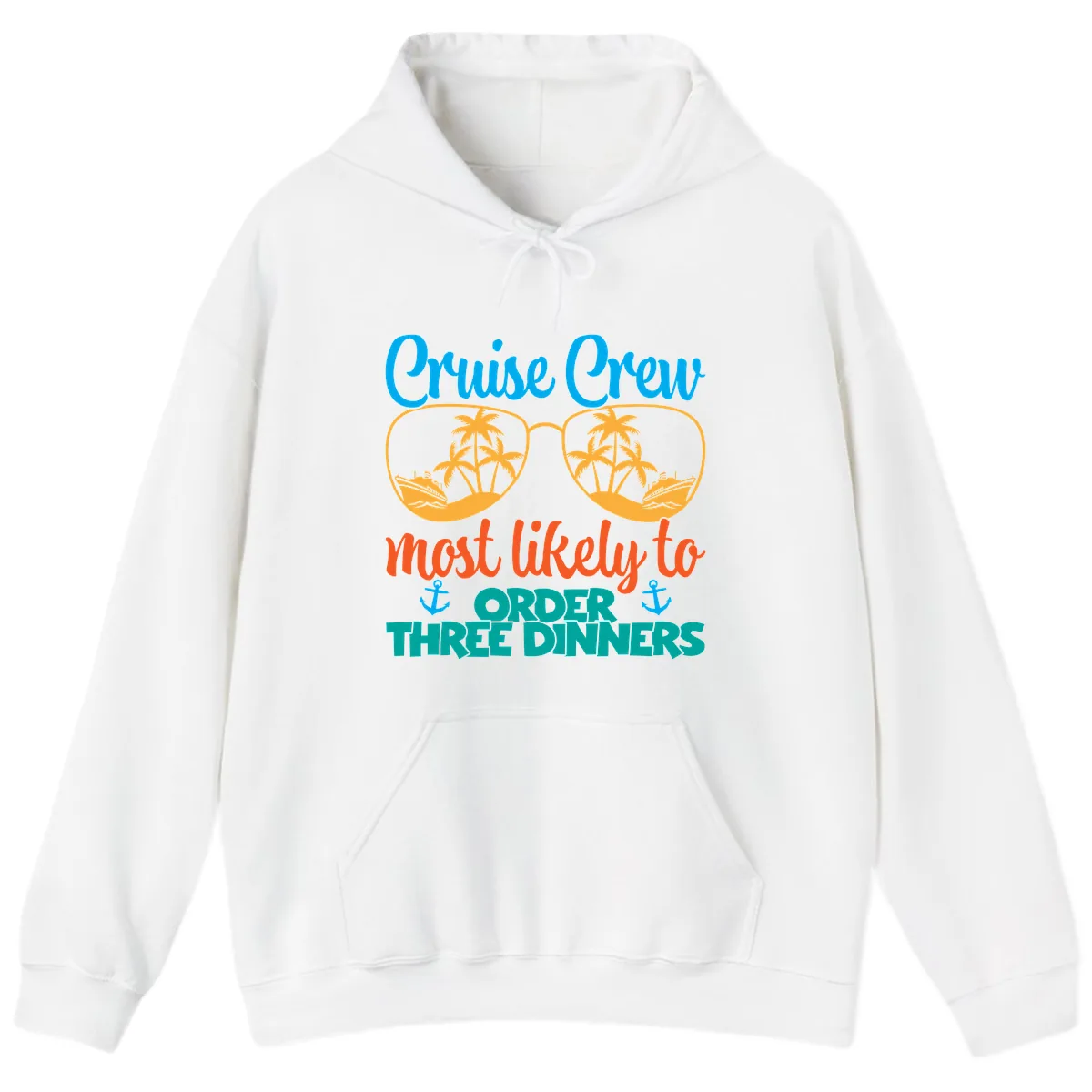 Cruise Crew Most Likely To Order Three Dinners Hoodie in White