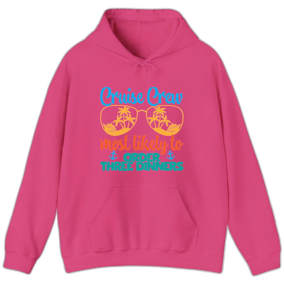 Cruise Crew Most Likely To Order Three Dinners Hoodie in Heliconia