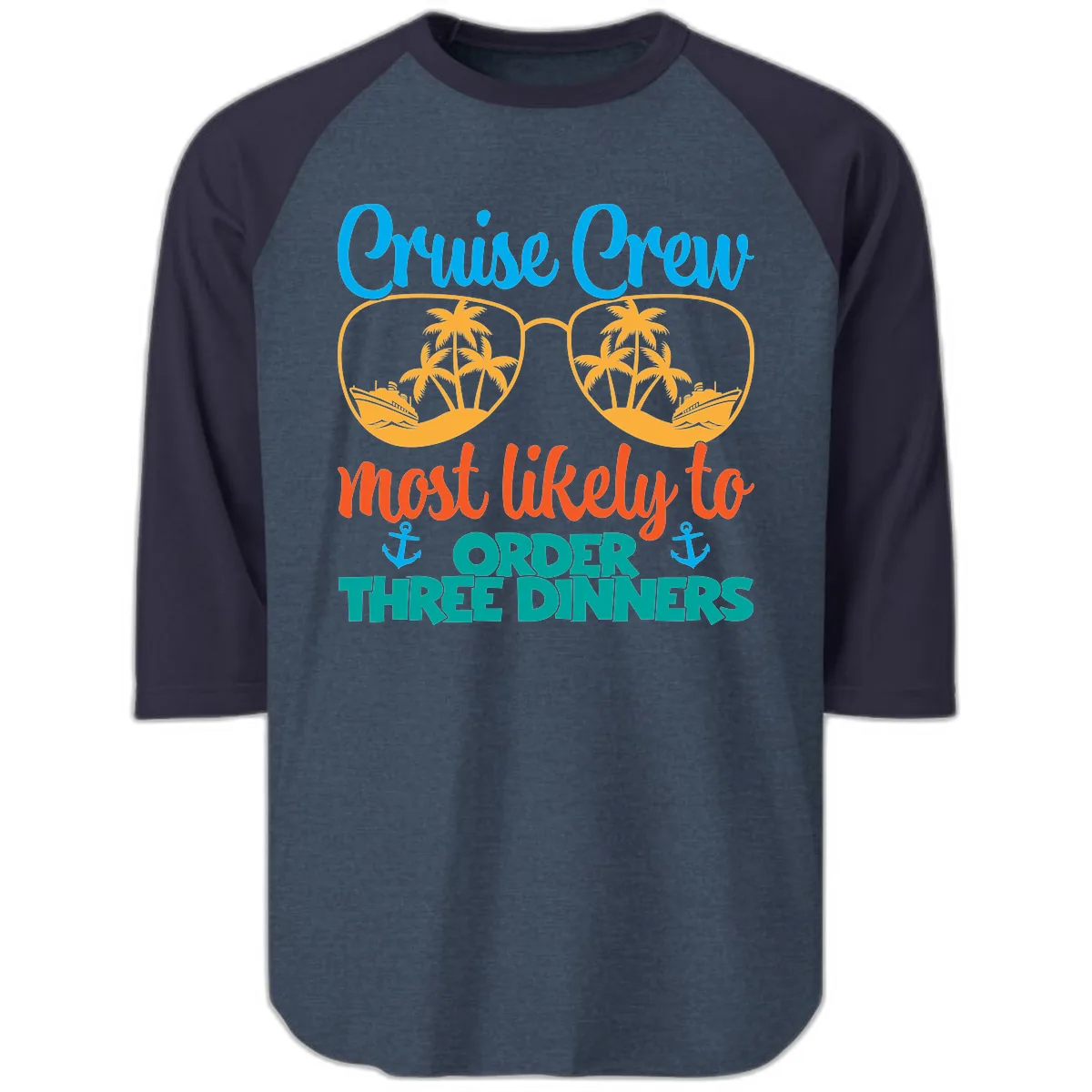 Cruise Crew Most Likely To Order Three Dinners Raglan 3/4 in Heather Denim Navy
