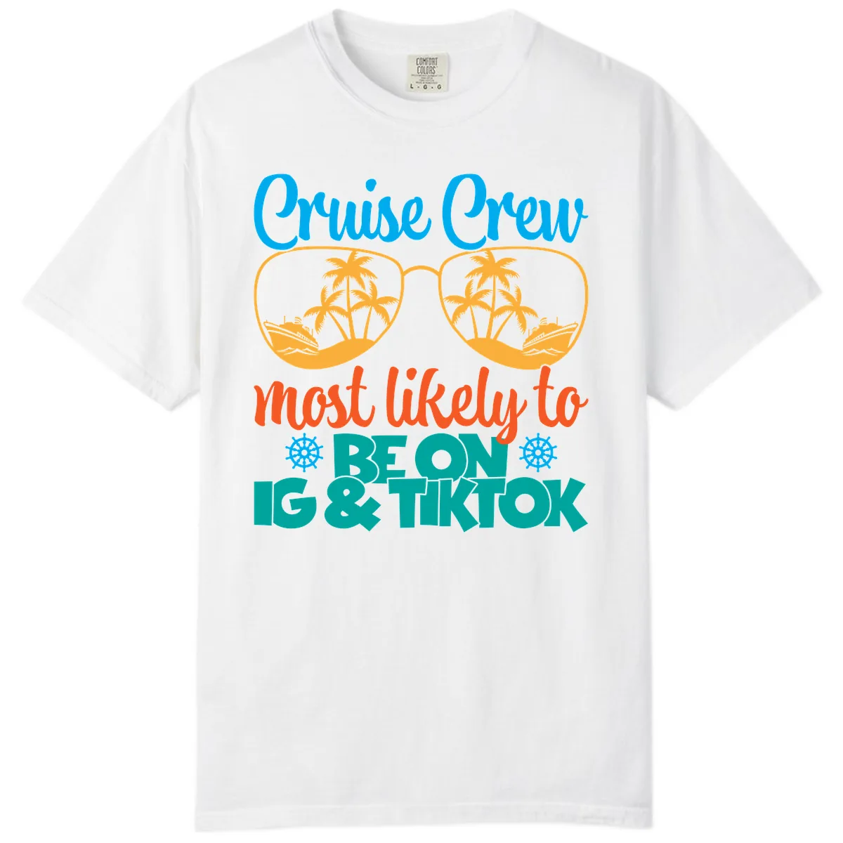 Cruise Crew Most Likely To Beon Ig & Tiktok Comfort Color in White