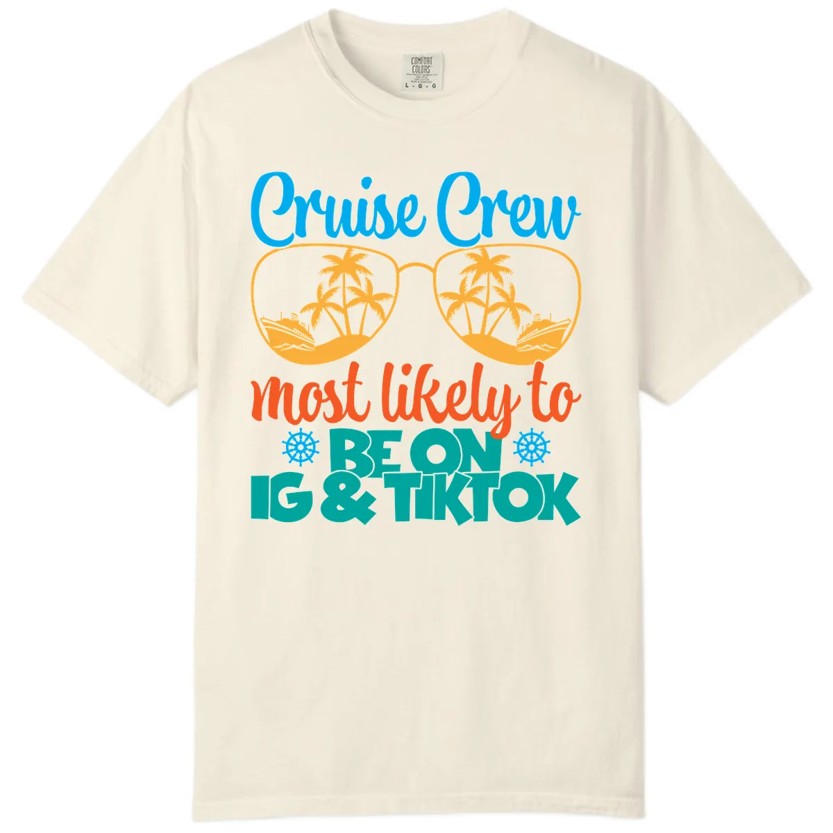 Cruise Crew Most Likely To Beon Ig & Tiktok Comfort Color in Ivory