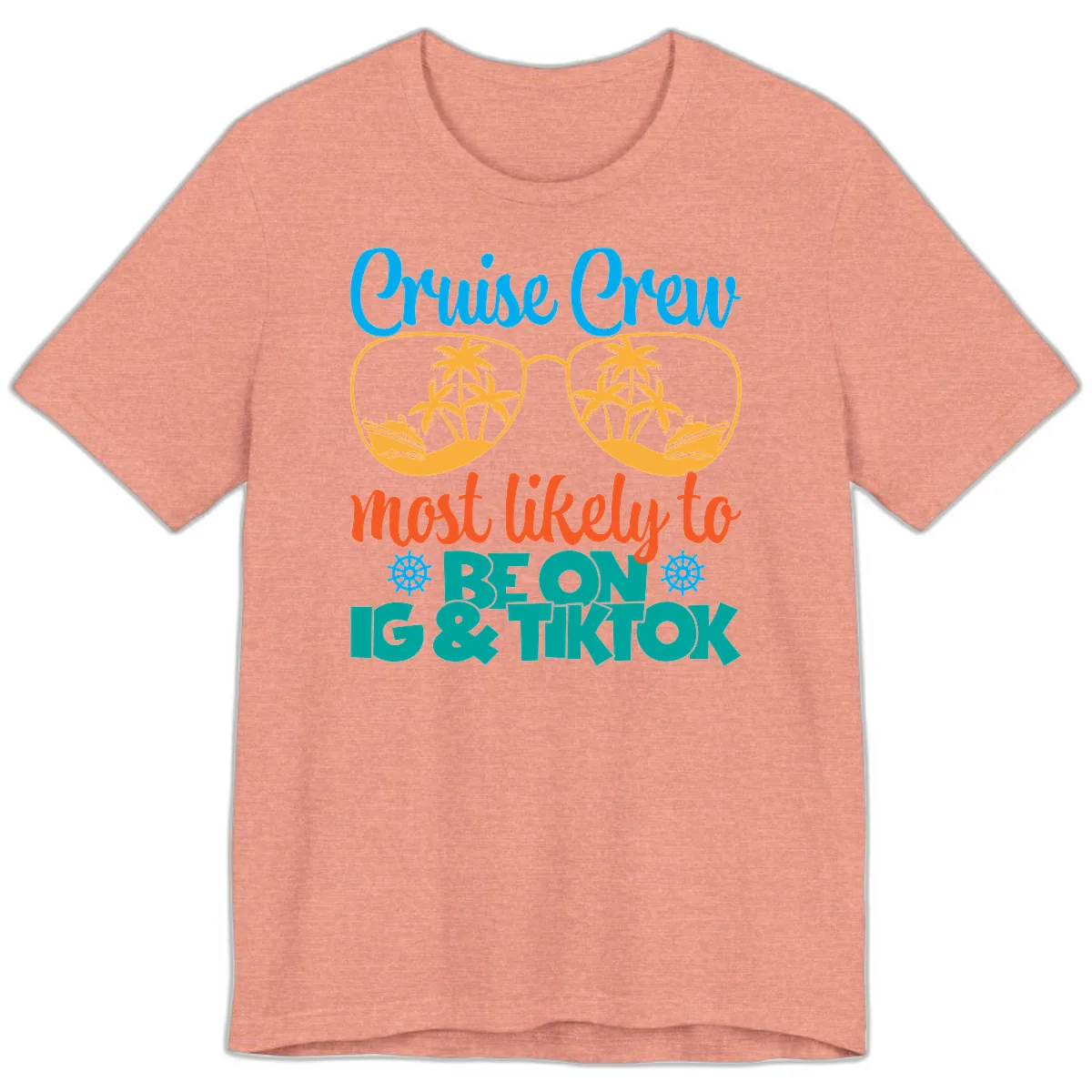 Cruise Crew Most Likely To Beon Ig & Tiktok Premium T-Shirt in Heather Sunset