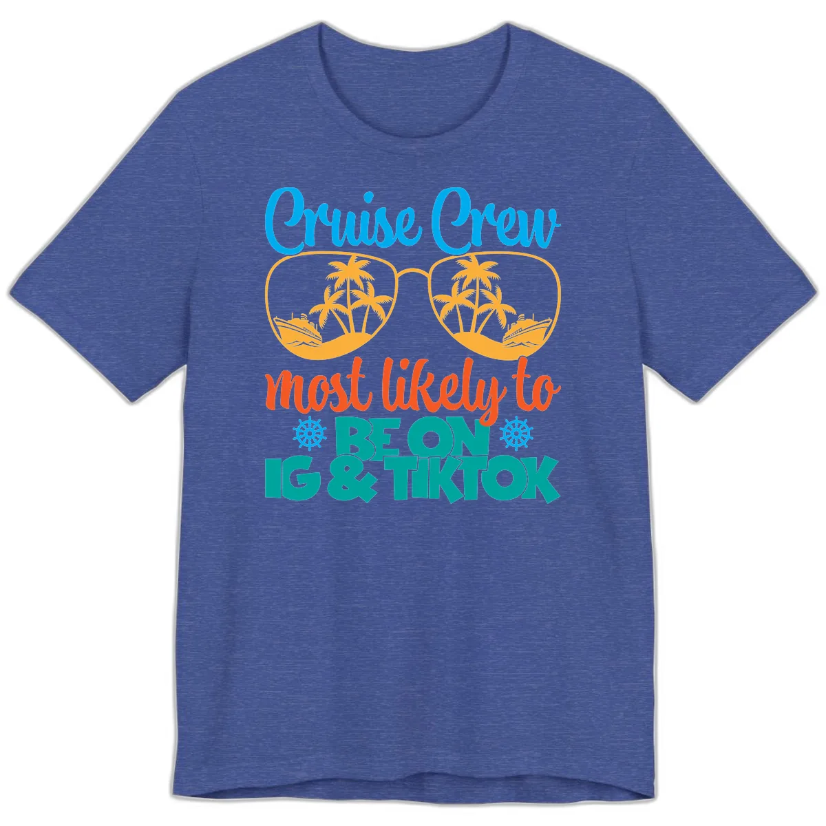 Cruise Crew Most Likely To Beon Ig & Tiktok Premium T-Shirt in Heather True Royal