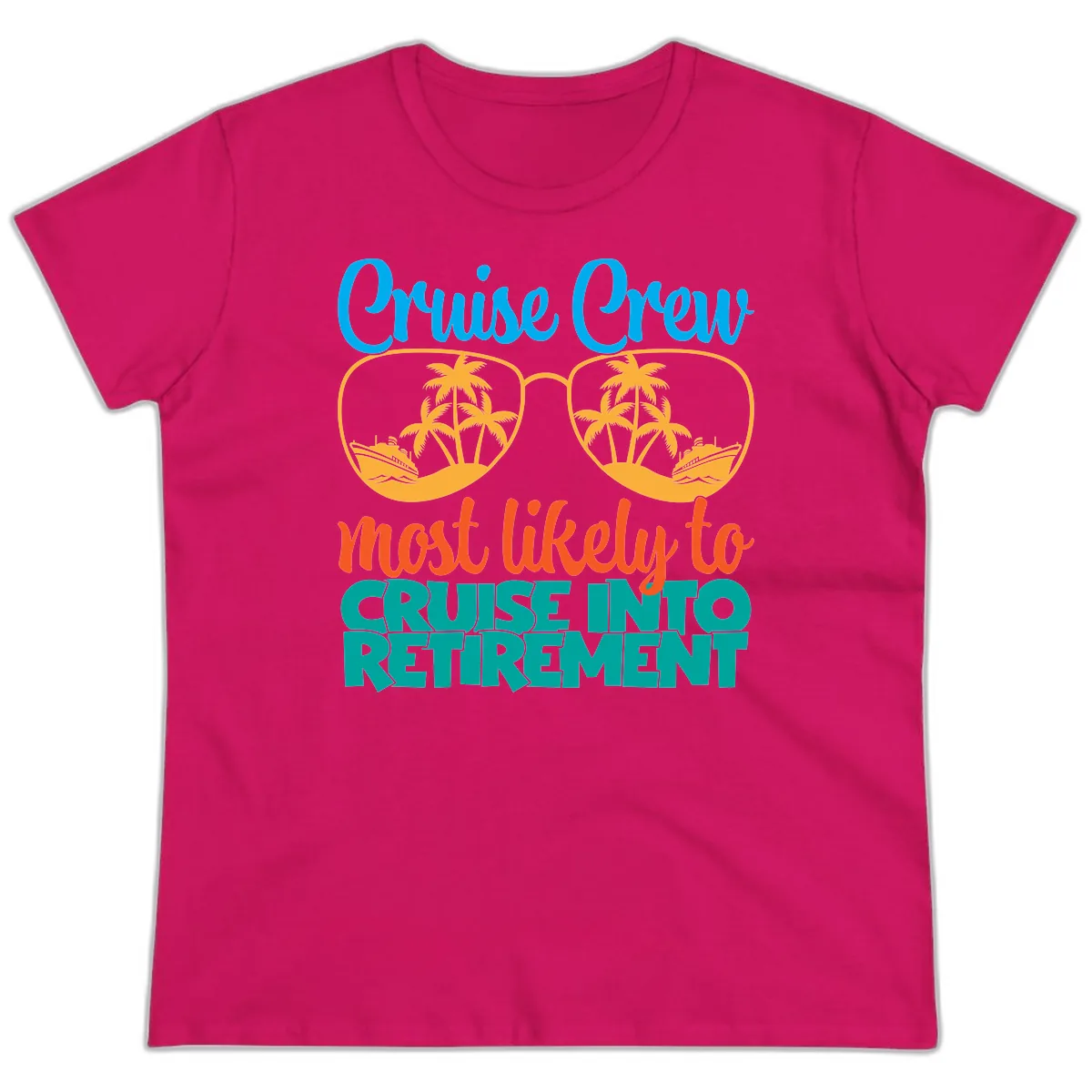 Cruise Crew Most Likely To Cruise Into Retirement Ladies Tee in Heliconia