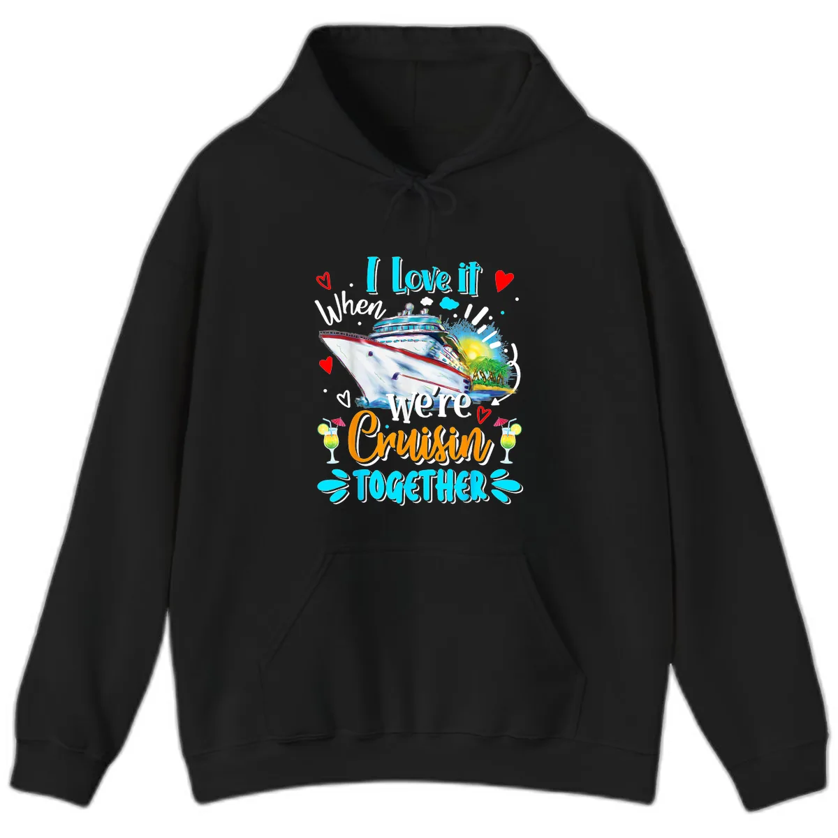 I Love It When We're Cruising Together Hoodie in Black