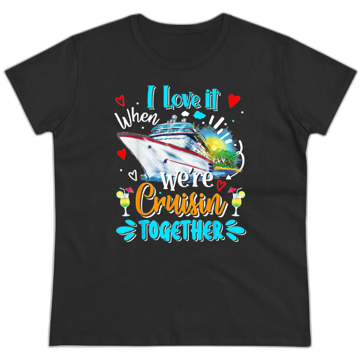 I Love It When We're Cruising Together Ladies Tee in Black