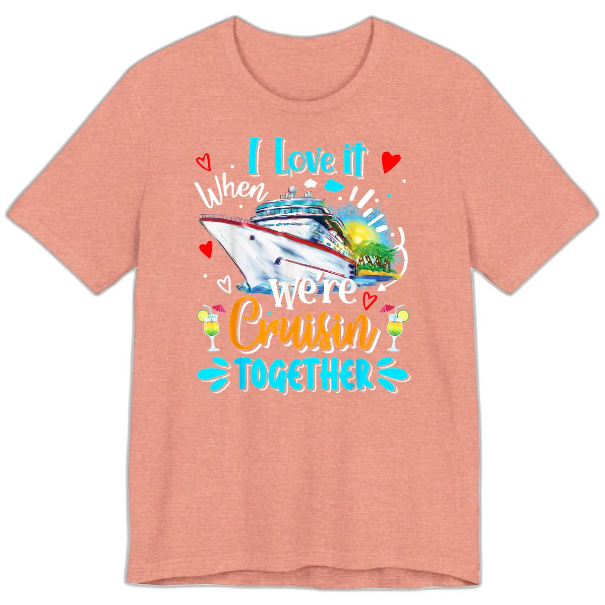 I Love It When We're Cruising Together Premium T-Shirt in Heather Sunset